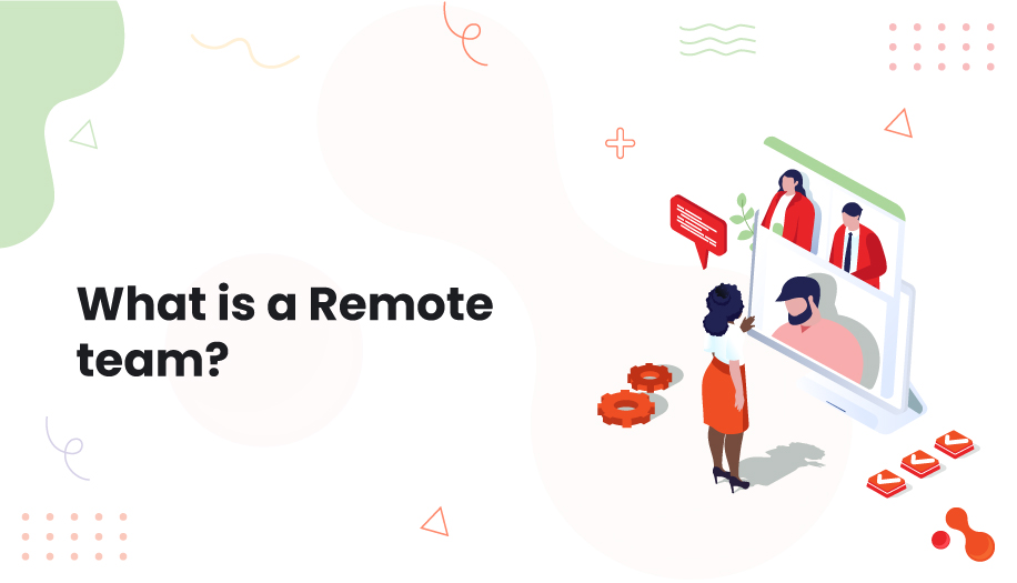 What is a Remote Team?
