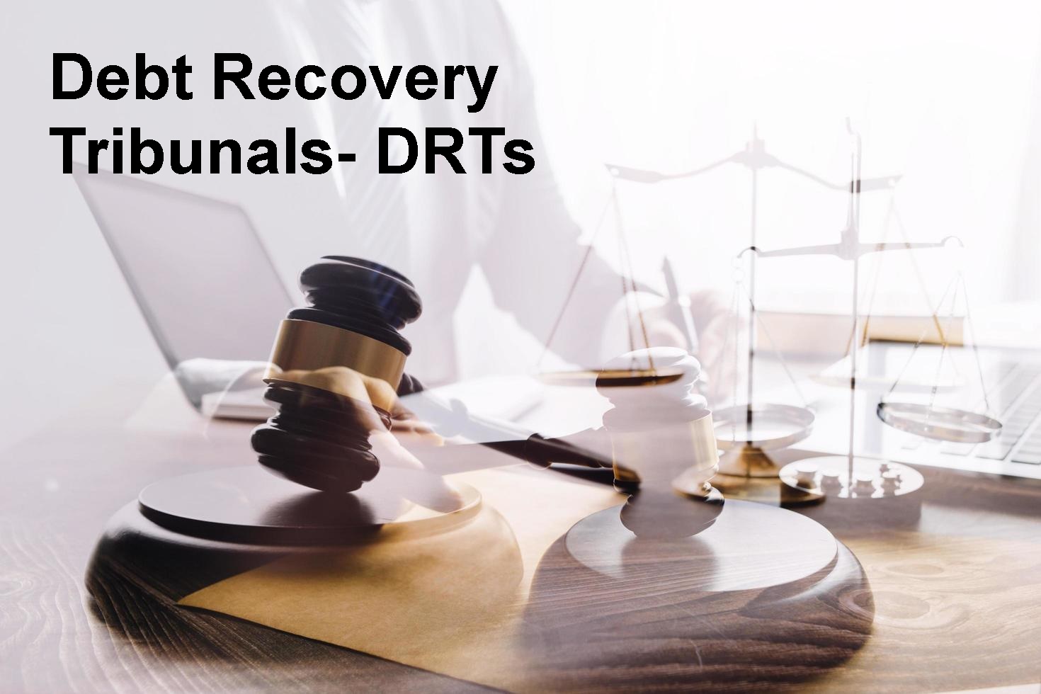 Debt Recovery Tribunals: A Guide for Businesses