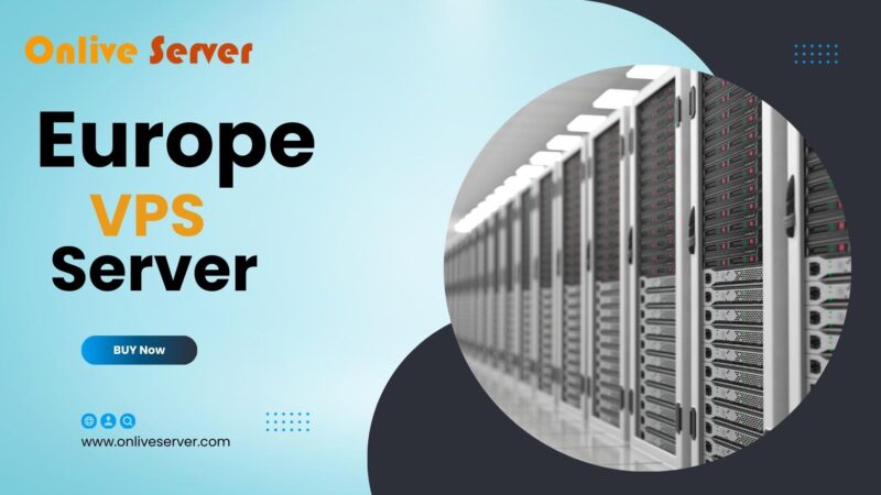 Buy Europe VPS Server from Onlive Server and Manage Your Server Online