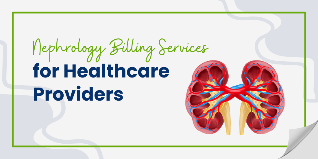 Nephrology Billing Services for Healthcare Providers