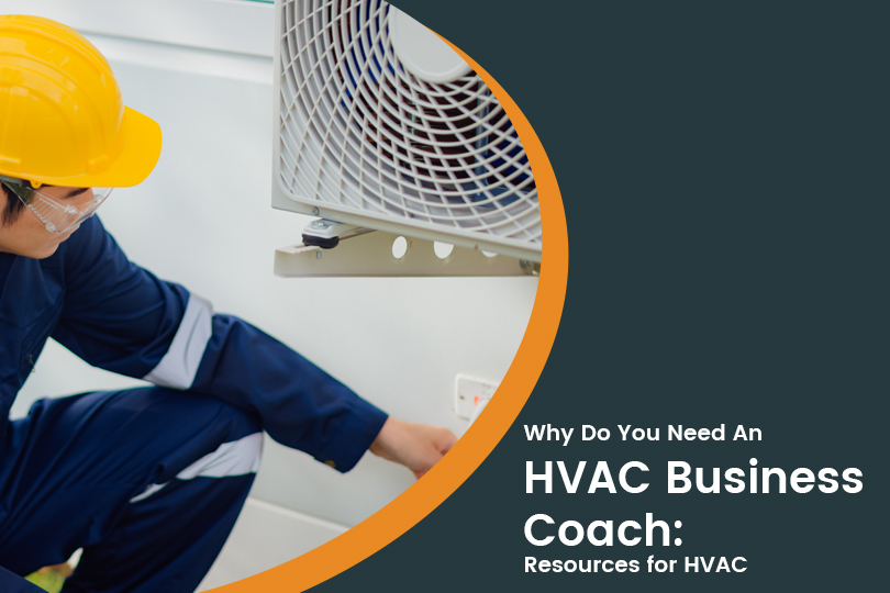 Why Do You Need An HVAC Business Coach: Resources for HVAC