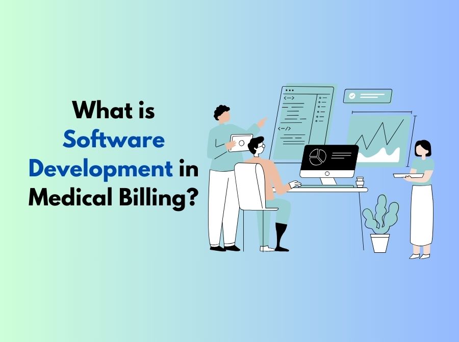 What is Software Development in Medical Billing?