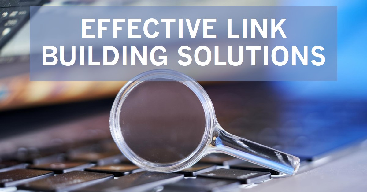 Unveiling Effective Link Building Solutions for Optimal SEO Success