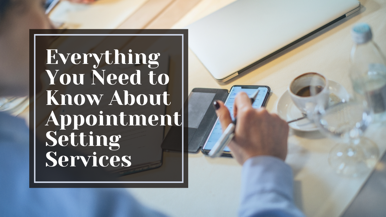Everything You Need to Know About Appointment Setting Services