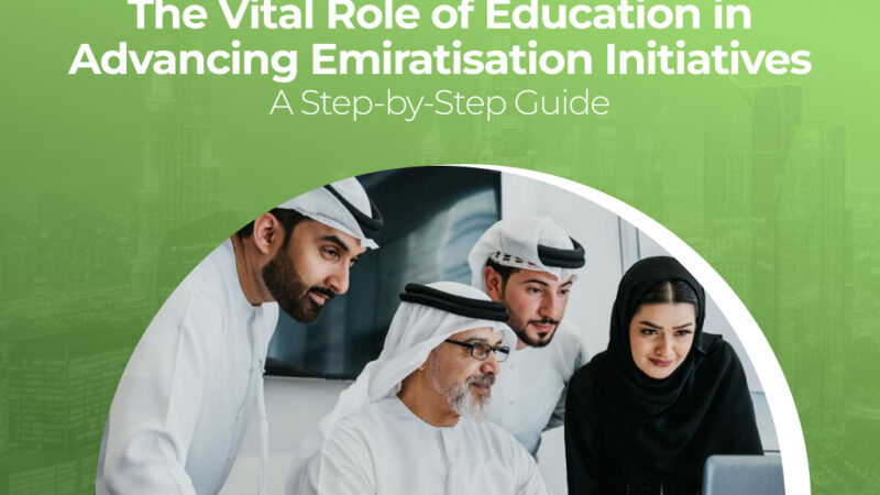 The Vital Role of Education in Advancing Emiratisation Initiatives