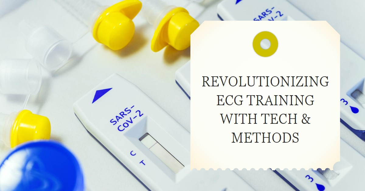 ECG Training Revolution 2024: Tech & Methods