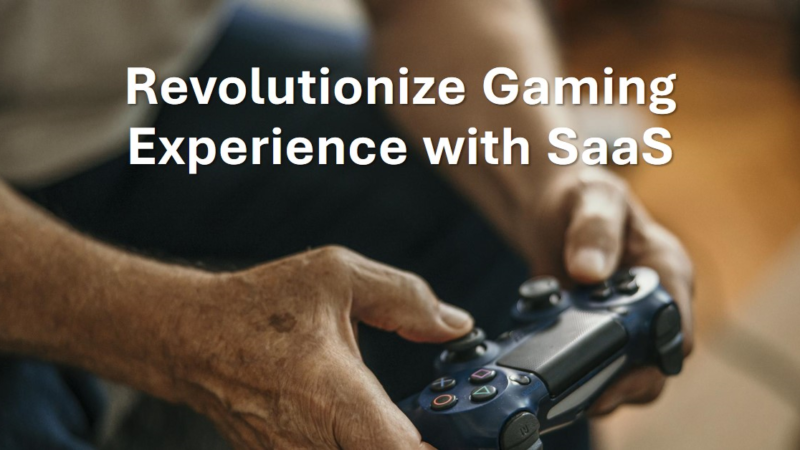 SaaS in Gaming 2024: Boost User Experience & Engagement