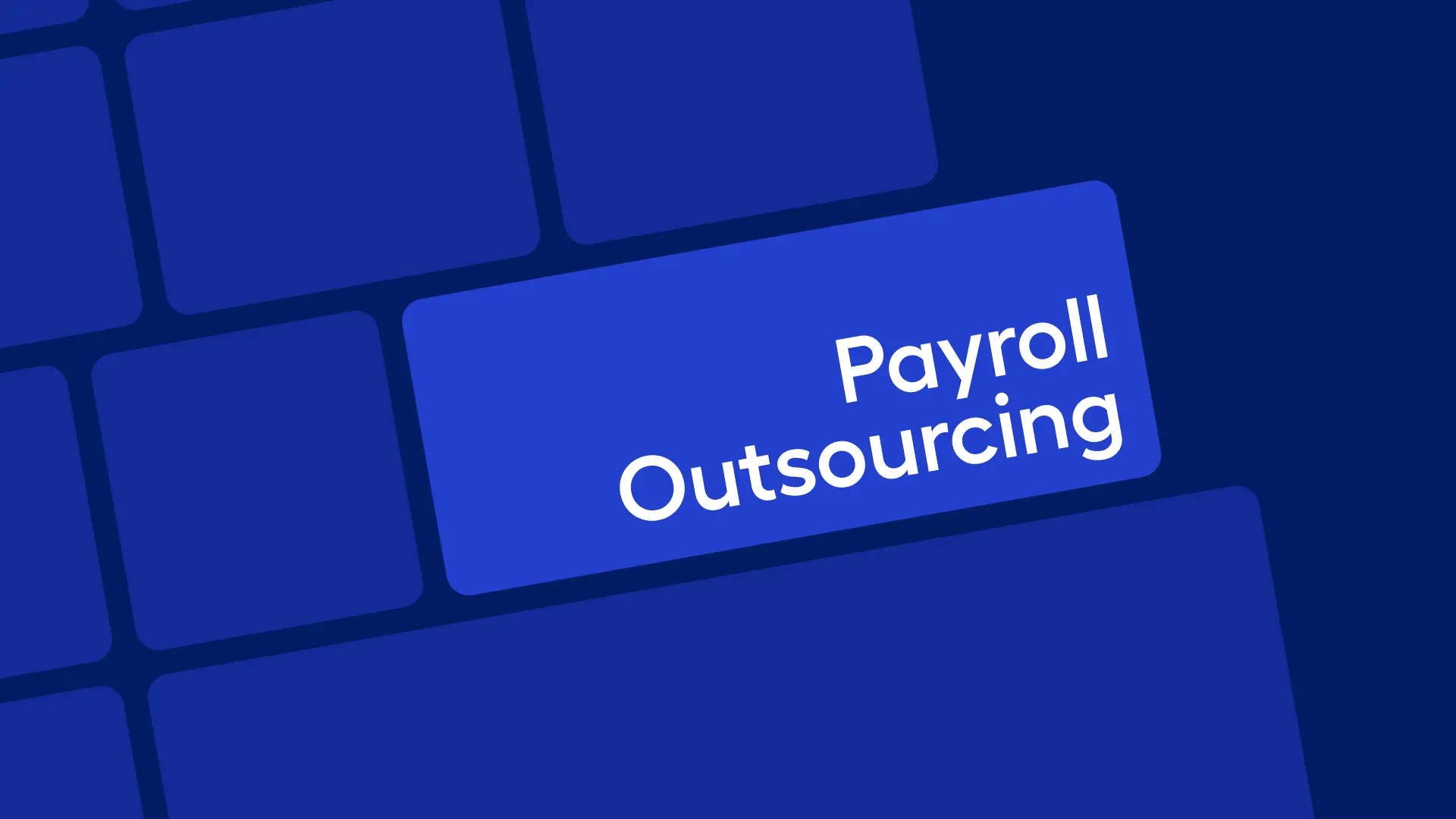 5 Key Points When Exploring Global Payroll Outsourcing Services