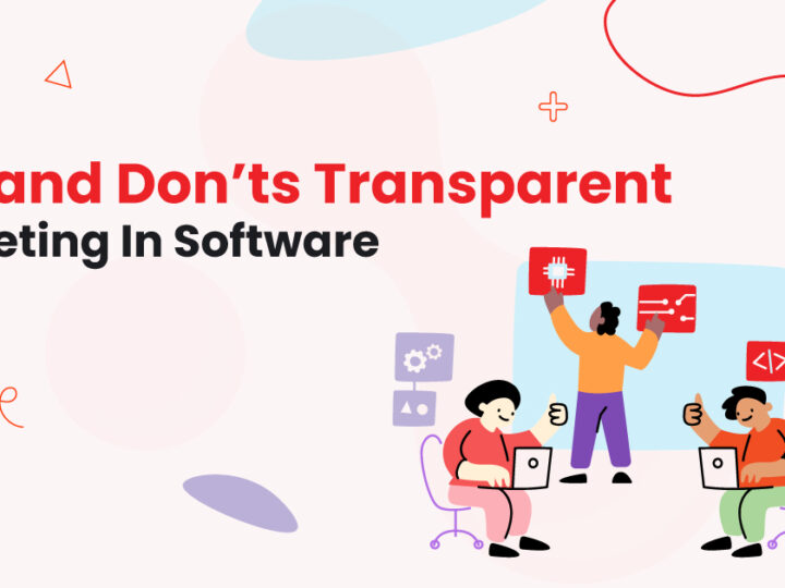 Dos and Don’ts Transparent Budgeting In Software