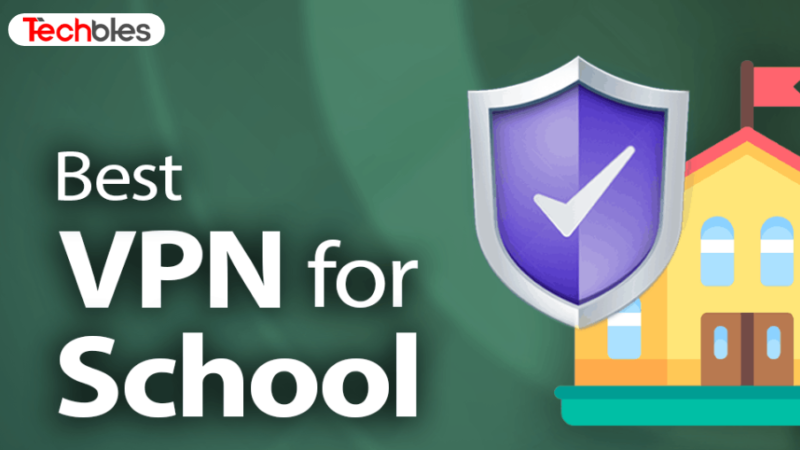 Discovering the Best VPNs for schools in 2024!