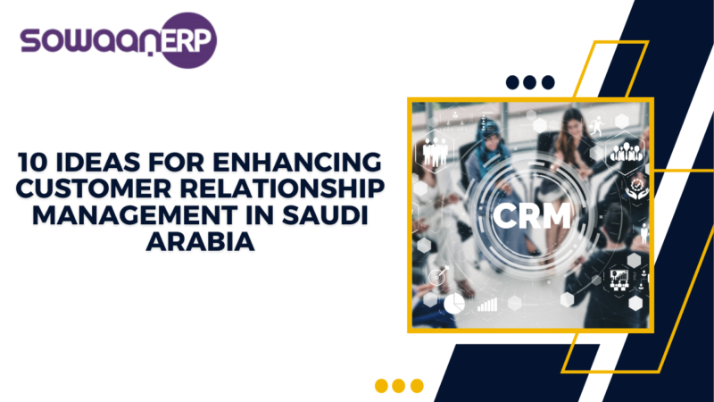 Enhancing Customer Relationship Management in Saudi Arabia