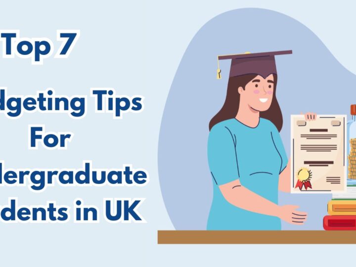 Top 7 Budgeting Tips for Undergraduate Students in the UK